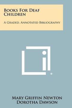 portada books for deaf children: a graded, annotated bibliography (en Inglés)