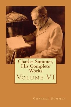 portada Charles Summer, His Complete Works: Volume 6