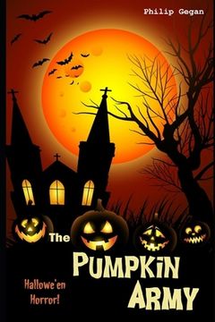 portada The Pumpkin Army: Hallowe'en Horror (en Inglés)