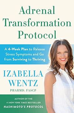 portada Adrenal Transformation Protocol: A 4-Week Plan to Release Stress Symptoms and go From Surviving to Thriving (en Inglés)