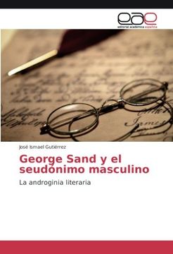 portada George Sand y el seudónimo masculino: La androginia literaria