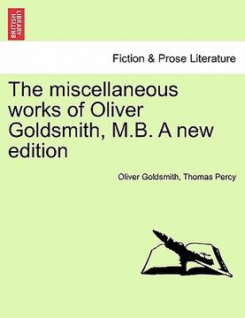portada the miscellaneous works of oliver goldsmith, m.b. a new edition