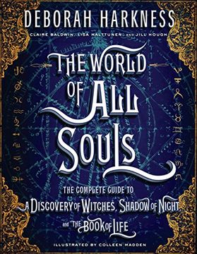 portada The World of all Souls: The Complete Guide to a Discovery of Witches, Shadow of Night, and the Book of Life (All Souls Trilogy) (en Inglés)