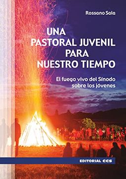 portada Una Pastoral Juvenil Para Nuestro Tiempo: El Fuego Vivo del Sínodo Sobre los Jóvenes: 27 (Claves Cristianas)
