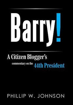 portada Barry!: A Citizen Blogger's Commentary on the 44th President (en Inglés)