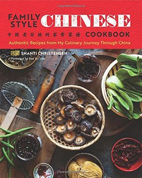 portada Family Style Chinese Cookbook: Authentic Recipes from My Culinary Journey Through China