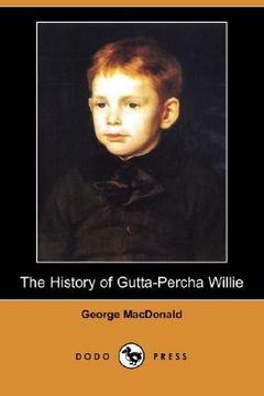 portada the history of gutta-percha willie (dodo press)