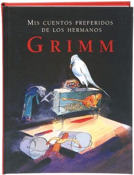 portada MIS Cuentos Preferidos de Los Hermanos Grimm (in Spanish)