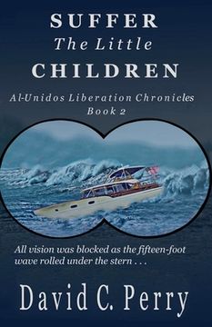portada Suffer the Little Children: Al-Unidos Liberation Chronicles Book 2 (in English)