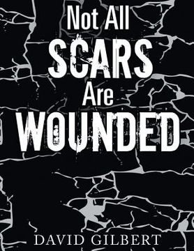 portada Not All Scars Are Wounded (en Inglés)