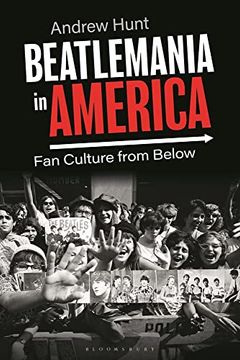 portada Beatlemania in America: Fan Culture from Below (in English)
