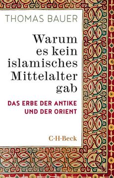 portada Warum es Kein Islamisches Mittelalter gab (en Alemán)