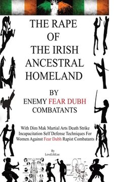 portada The Rape Of The Irish Ancestral Homeland (in English)