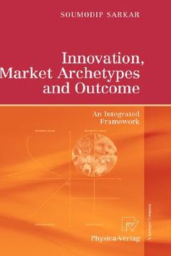 portada innovation, market archetypes and outcome: an integrated framework