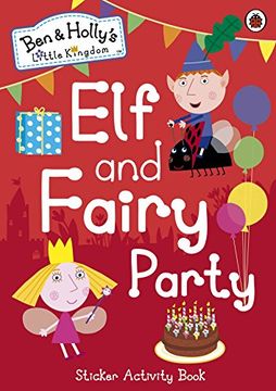 portada Ben and Holly's Little Kingdom: Elf and Fairy Party (Ben & Holly's Little Kingdom)