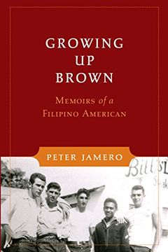 portada Growing up Brown: Memoirs of a Filipino American (Scott and Laurie oki Series in Asian American Studies) (en Inglés)