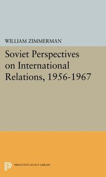 portada Soviet Perspectives on International Relations, 1956-1967 (Studies of the Harriman Institute, Columbia University) (en Inglés)