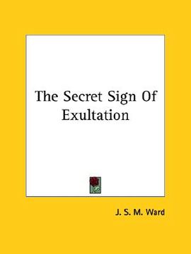 portada the secret sign of exultation (en Inglés)