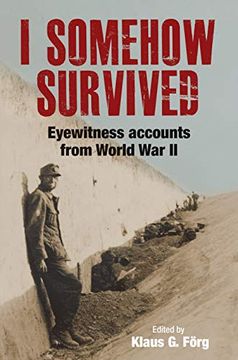 portada I Somehow Survived: Eyewitness Accounts from World War II (en Inglés)