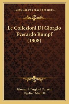 portada Le Collezioni Di Giorgio Everardo Rumpf (1908) (en Italiano)