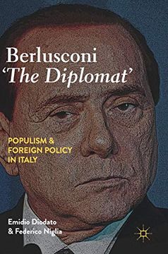 portada Berlusconi ‘The Diplomat’: Populism and Foreign Policy in Italy (en Inglés)