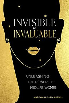 portada Invisible to Invaluable: Unleashing the Power of Midlife Women (en Inglés)