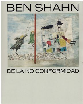 portada Ben Shahn. De la no Conformidad