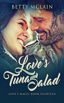 portada Love's Tuna Salad: A Sweet & Wholesome Contemporary Romance (en Inglés)