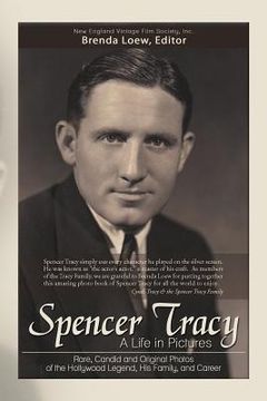 portada spencer tracy, a life in pictures: : rare, candid, and original photos of the hollywood legend, his family, and career (en Inglés)