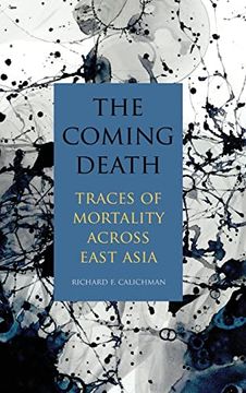 portada The Coming Death: Traces of Mortality Across East Asia (en Inglés)