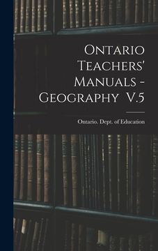 portada Ontario Teachers' Manuals - Geography V.5 (en Inglés)