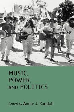 portada music, power, and politics (en Inglés)