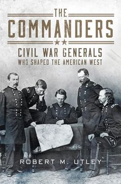 portada The Commanders: Civil war Generals who Shaped the American West (en Inglés)