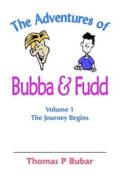 portada the adventures of bubba & fudd: volume 1 the journey begins (en Inglés)