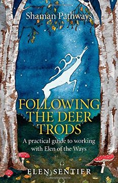 portada Shaman Pathways - Following the Deer Trods: A Practical Guide to Working with Elen of the Ways