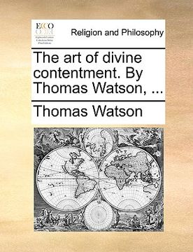 portada the art of divine contentment. by thomas watson, ... (en Inglés)