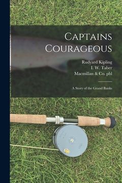 portada Captains Courageous: a Story of the Grand Banks (en Inglés)