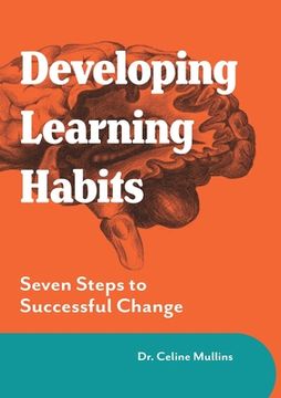 portada Developing Learning Habits: Seven Steps to Successful Change (in English)