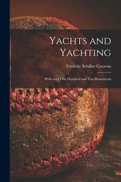portada Yachts and Yachting: With Over One Hundred and Ten Illustrations