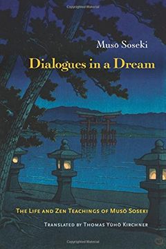 portada Dialogues in a Dream: The Life and Zen Teachings of Muso Soseki (en Inglés)