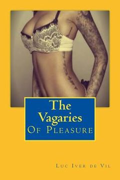 portada The Vagaries Of Pleasure (en Inglés)