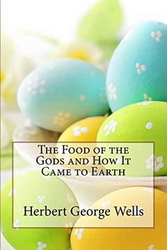 portada The Food of the Gods and how it Came to Earth Herbert George Wells 
