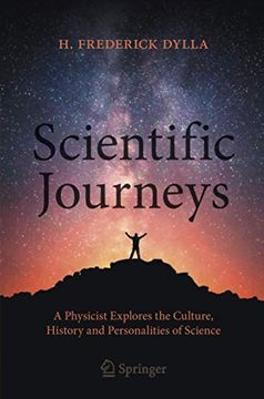 portada Scientific Journeys: A Physicist Explores the Culture, History and Personalities of Science (en Inglés)