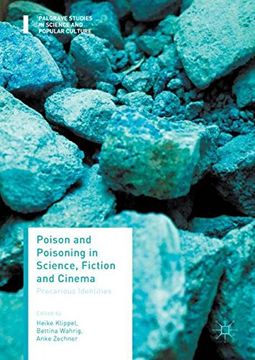 portada Poison and Poisoning in Science, Fiction and Cinema: Precarious Identities (Palgrave Studies in Science and Popular Culture)