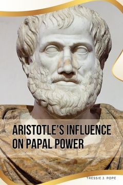 portada Aristotle's Influence on Papal Power (en Inglés)