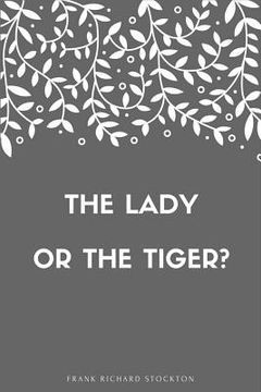 portada The lady, or the Tiger? (in English)