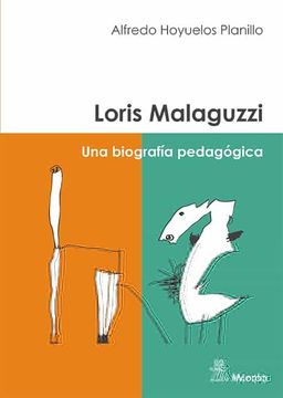 portada Loris Malaguzzi. Una Biografía Pedagógica (in Spanish)