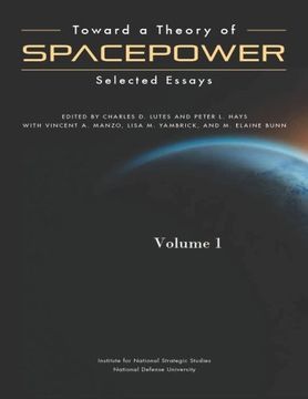 portada Toward a Theory of Spacepower: Volume 1