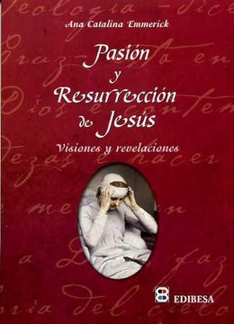 portada Pasión y Resurreccion de Jesús: Visiones y Revelaciones