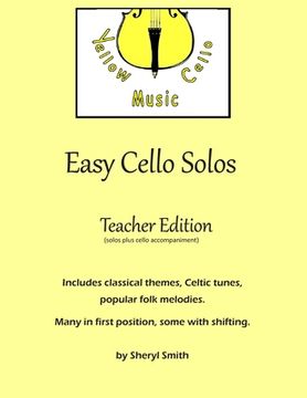 portada Easy Cello Solos (Teacher Edition): Classical themes, Celtic tunes, popular folk melodies. Many in first position, some shifting. Teacher edition incl